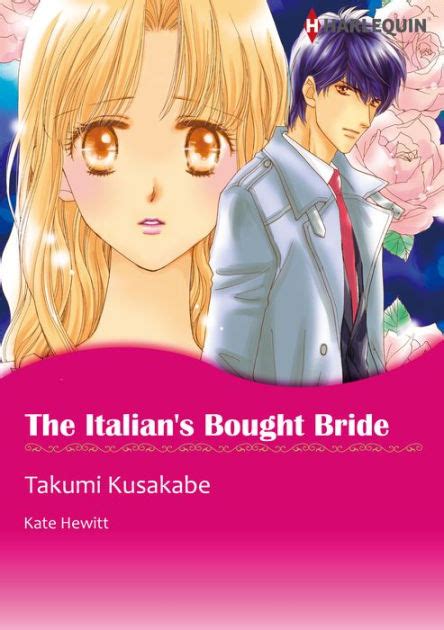 The Italians Bought Bride Harlequin Comics By Kate Hewitt Takumi