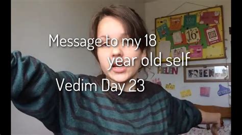 message to my 18 year old self vedim day 23 youtube