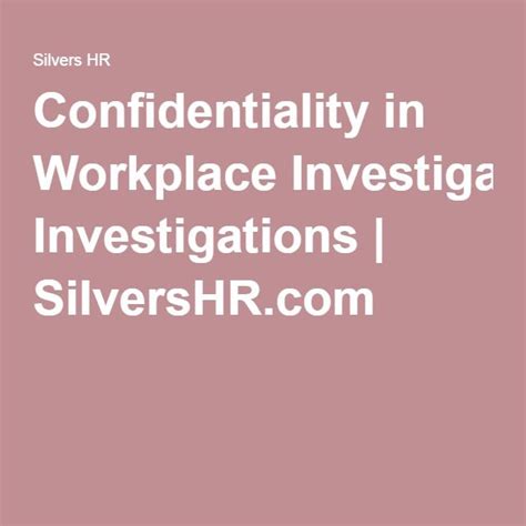 confidentiality in workplace investigations investigations employee relations workplace