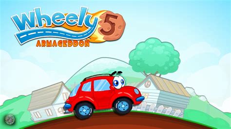 Wheely 5 Armageddon Full Game All Levels 3 Stars Youtube