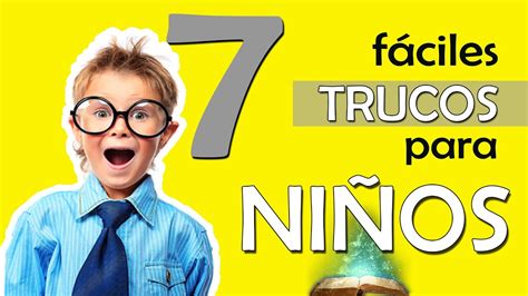 7 Trucos de Magia FÁCILES para Niños YouTube