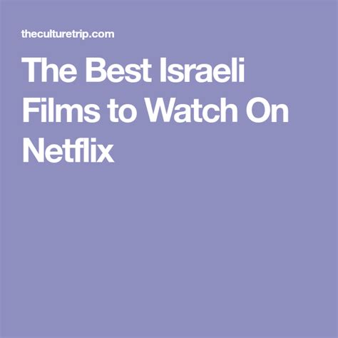 The Best Israeli Films To Watch On Netflix Film Netflix Best