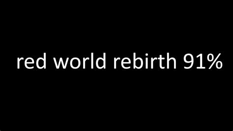 Red World Rebirth 91 Youtube