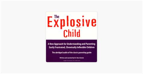 ‎the Explosive Child A New Approach For Understanding And Parenting Easily Frustrated