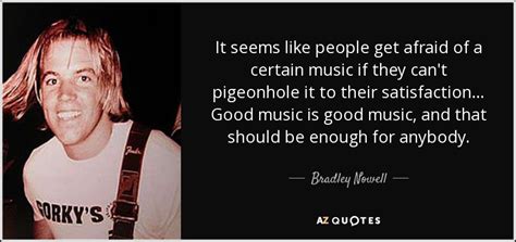 Top 10 Quotes By Bradley Nowell A Z Quotes