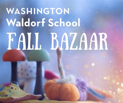 Fall Bazaar Vendor Applications Now Open Washington Waldorf School