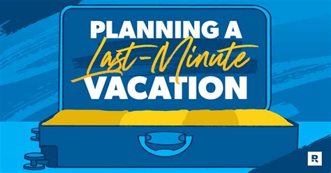 Tips For Planning A Last Minute Vacation Ramsey