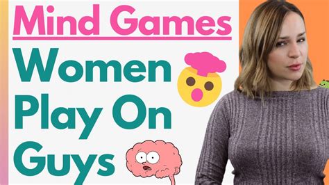 17 Surprising Psychological Mind Games Women Play On Guys Joyanima