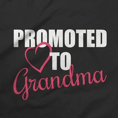 Promoted To Grandma Grandma Quotes Grandparents Quotes Quotes About