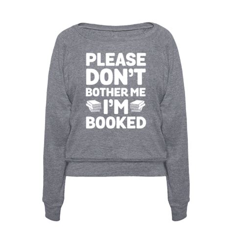 It's not the same but i'm to blame, it's plain to see. Please Don't Bother Me I'm All Booked | T-Shirts, Tank ...