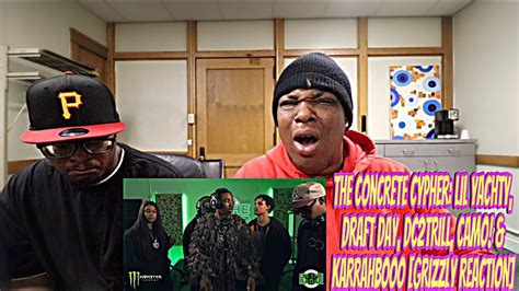 The Concrete Cypher Lil Yachty Draft Day Dc2trill Camo And Karrahbooo [grizzly Reaction