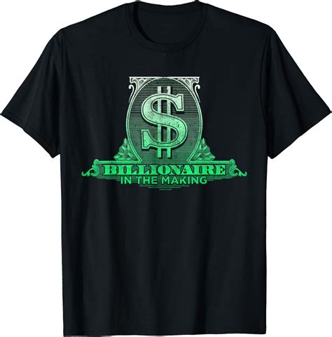Amazon Com Billionaire In The Making Tshirt For An Entrepreneur Clothing Shoes Jewelry