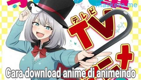 Cara Download Anime Di Animeindo Terbaru 2019 Maskere