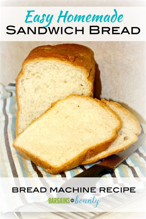 Recipe: Easy Homemade Sandwich Bread (bread machine) • Bargains to Bounty