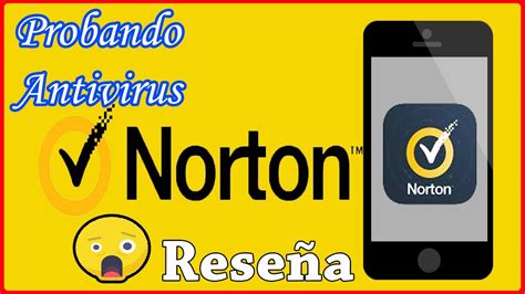 Antivirus Norton 360 Para Android Año 2022 Reseña Y La Importancia De
