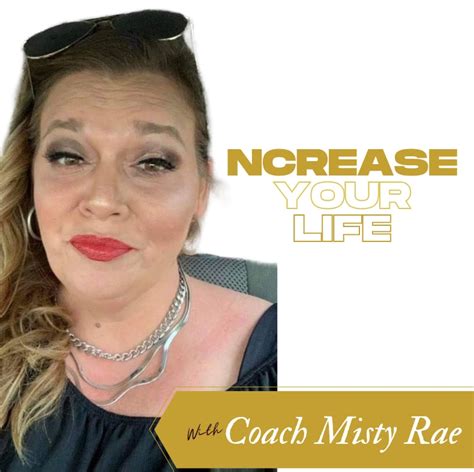 ncrease your life with coach misty rae
