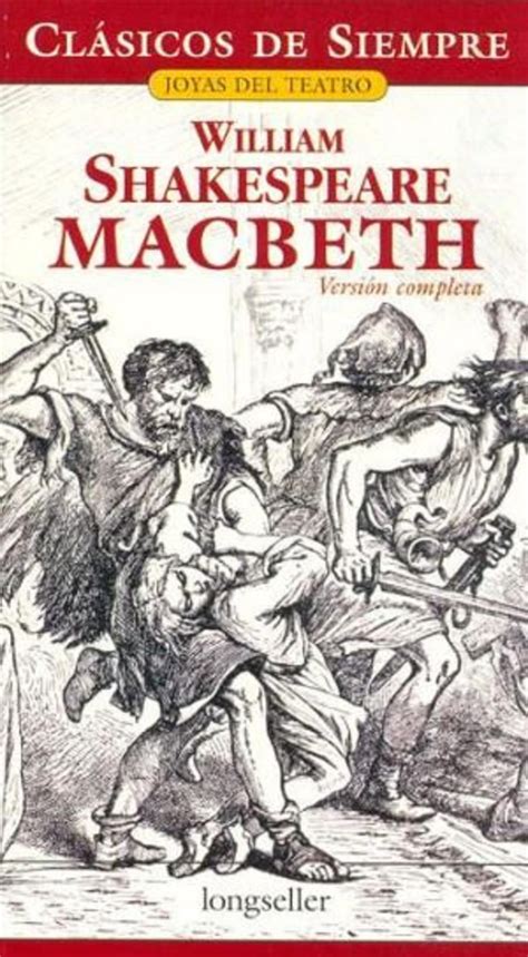 Macbeth De William Shakespeare Resumen Y Comentarios