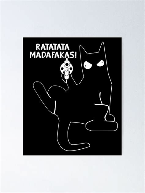 Ratatata Madafakas Funny Cat Meme Poster For Sale By Tombasquiaty