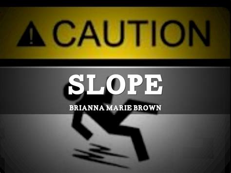 Slope Brown, Brianna by brianna.brown