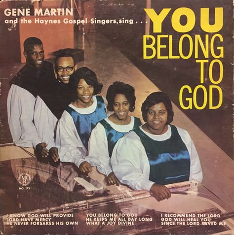 Gene Martin And The Haynes Gospel Singers You Belong To God Blue