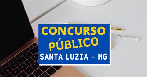 Concurso Prefeitura De Santa Luzia Mg Edital E Inscri O