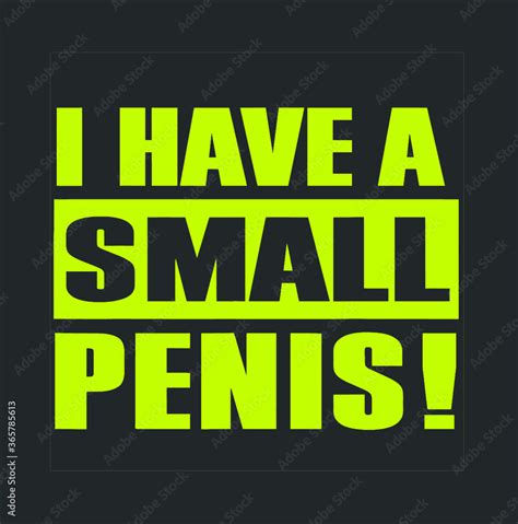 vetor de i have a small penis funny micro penis pride new design vector illustrator do stock