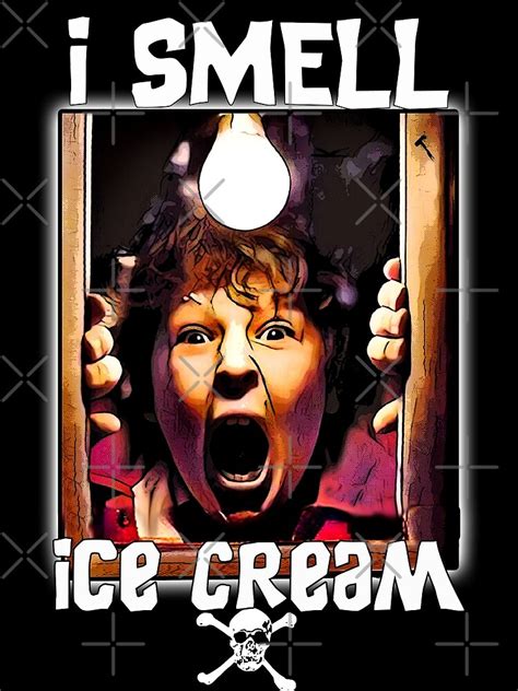 I Smell Ice Cream Chunk Goonies Poster By Jtk667 Redbubble