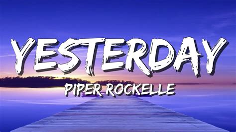 Piper Rockelle Yesterday Lyrics Youtube