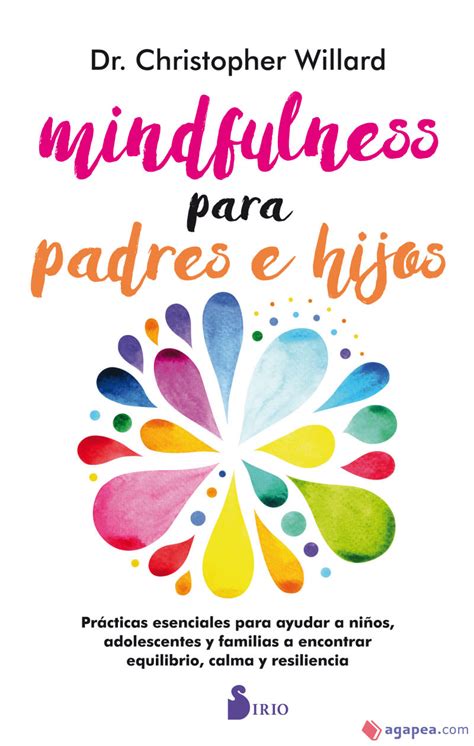 Mindfulness Para Padres E Hijos Christopher Willard 9788417030193