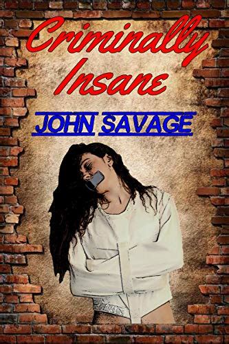Criminally Insane By John Savage Goodreads