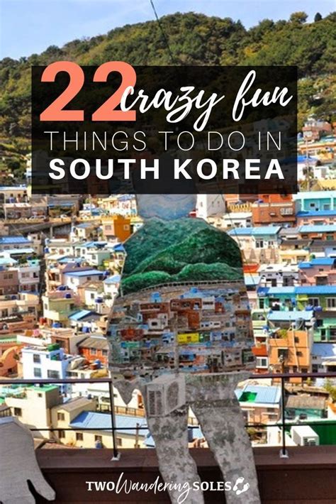 22 Fun Things To Do In South Korea South Korea Travel