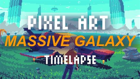Massive Galaxy Pixel Art Timelapse Youtube