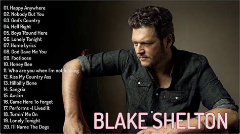 Blake Shelton Greatest Hits Playlist Blake Shelton Best Country Songs YouTube