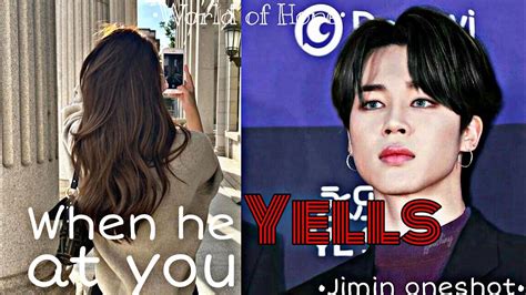 when he yells at you jimin ff bts ff youtube