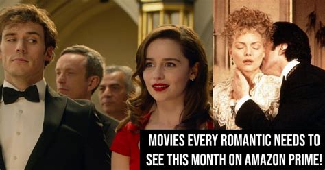 As movies expire, the list will be updated, and new great. Movies Every Romantic Needs To See This Month On Amazon ...