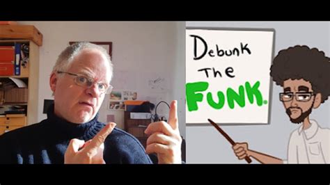 Debunking Debunk The Funk Dr John Campbell Youtube