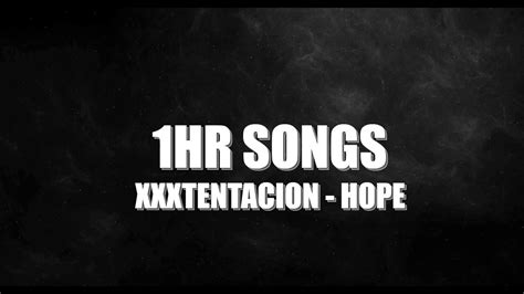 Xxxtentacion Hope 1 Hour Loop Youtube