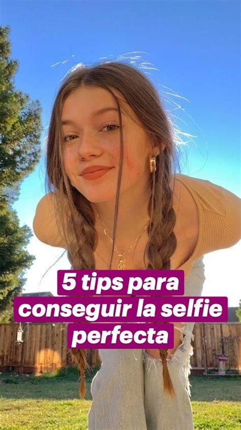 Tips Para Conseguir La Selfie Perfecta Photography Poses Grunge Photography Instagram