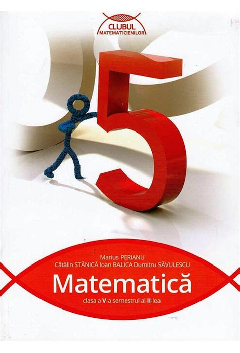 Clubul Matematicienilor Matematica Pentru Clasa A V A Semestrul Al Ii Lea