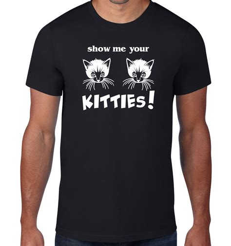 Funny Cat T Shirt Show Me Your Kitties Animal Funny Tshirt