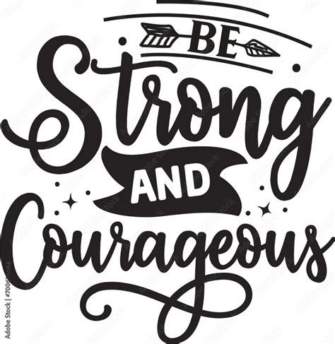Be Strong And Courageous Svg Strong Woman Svg Ts For Girls Ts For Mom Women Empowerment