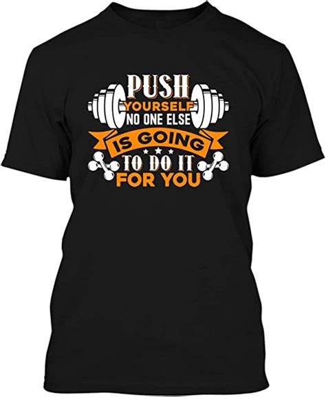 Push Yourself Cause No One Do It For You Shirt Short
