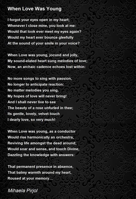When Love Was Young Poem by Mihaela Pirjol - Poem Hunter