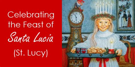 How We Celebrate The Feast Of Santa Lucia St Lucy Santa Lucia Day