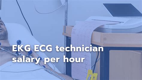 Ekg Ecg Technician Salary Per Hour Excel In Your Career Success Es