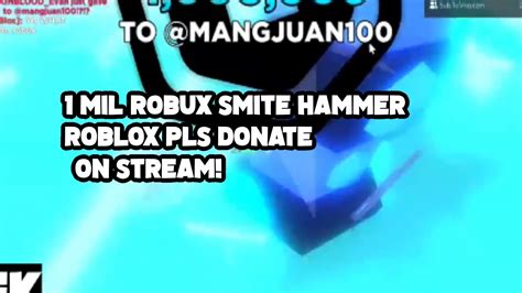 1 Million Robux Smite Hammer Roblox Pls Donate Youtube