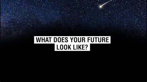 What Does Your Future Look Like Youtube