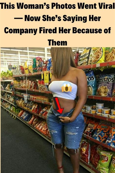 The Viral Womans Walmart Photos Now Shes Saying Her Company Fired Her Because Of Them Funny