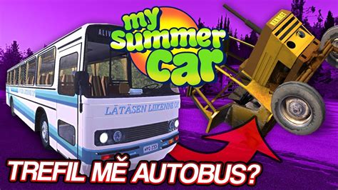 Trefil MĚ Autobus My Summer Car 03 Youtube
