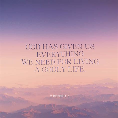 2 Peter 13 11 His Divine Power Has Given Us Everything We Need For A